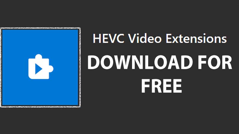 download hevc video extension for windows 10
