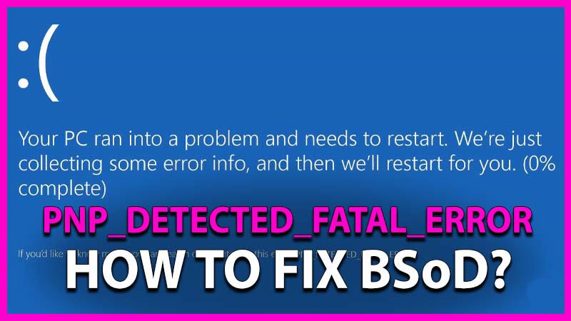 PNP_DETECTED_FATAL_ERROR как исправить bsod