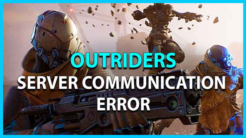 исправление ошибки связи с сервером outriders