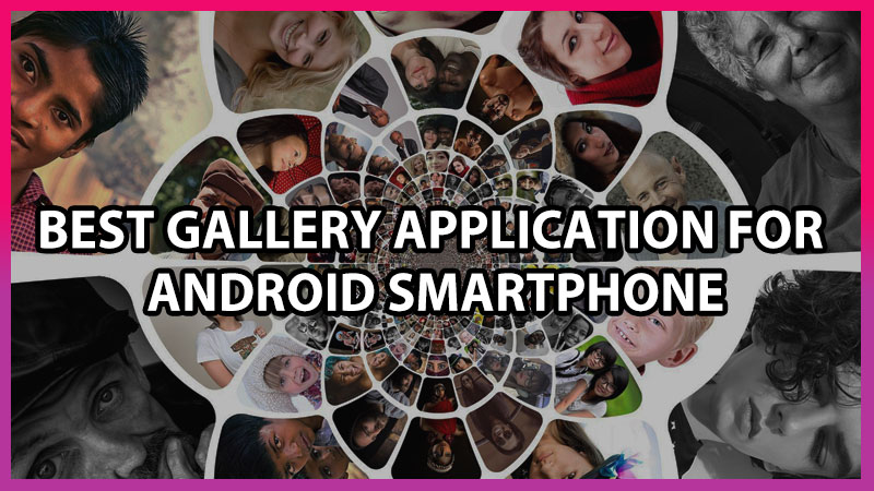 Top 5 Gallery Applications For Android Smartphone - View, Share & Hide