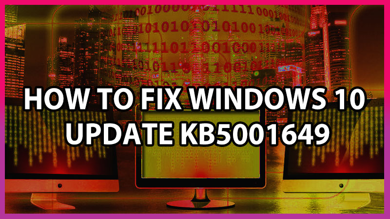 как исправить ошибку обновления windows 10 kb5001649