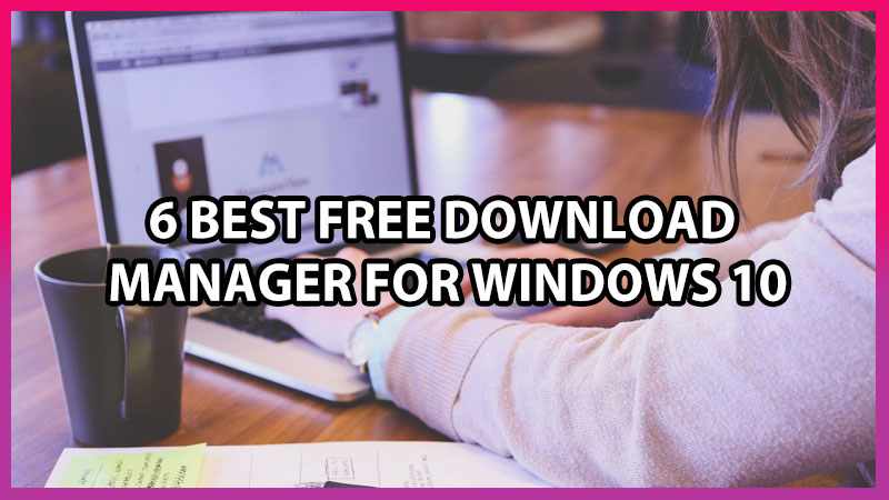 best download manger for windows 10
