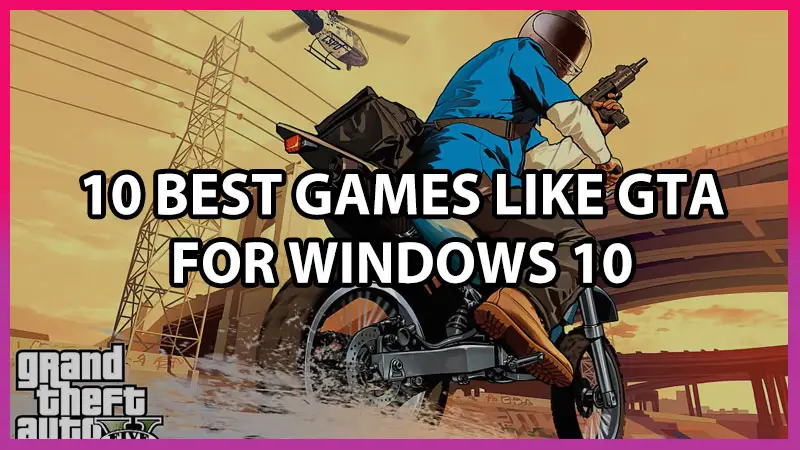 best games like gta for windows 10