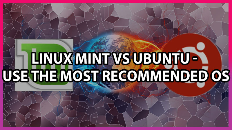 Linux Mint VS Ubuntu - What To Download And Why? (Best Distro For PC)