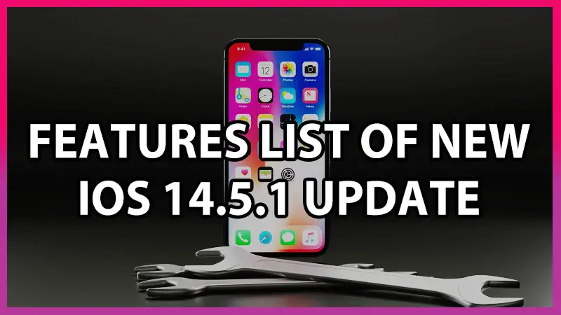 new ios update for 14.5.1 and new features