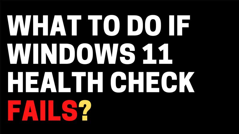 Windows 11 Health Check Failed