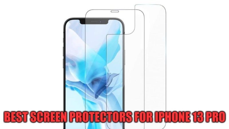 Best Screen Protectors for iPhone 13 Pro
