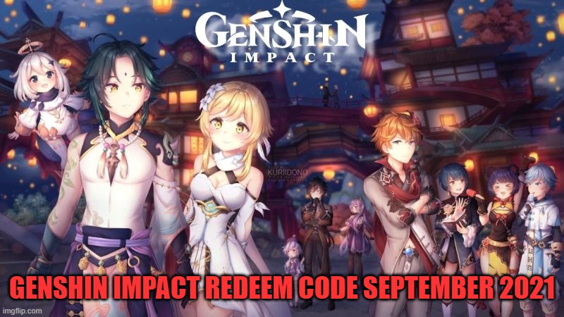 Genshin Impact Redeem Code September 2021 Free Primogems