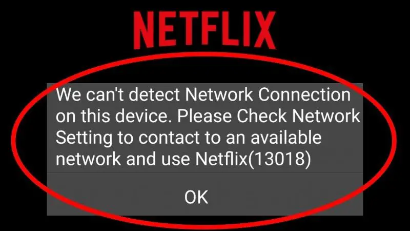 Как исправить ошибку Netflix 13018