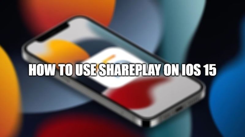 Нет shareplay в ios 15 почему