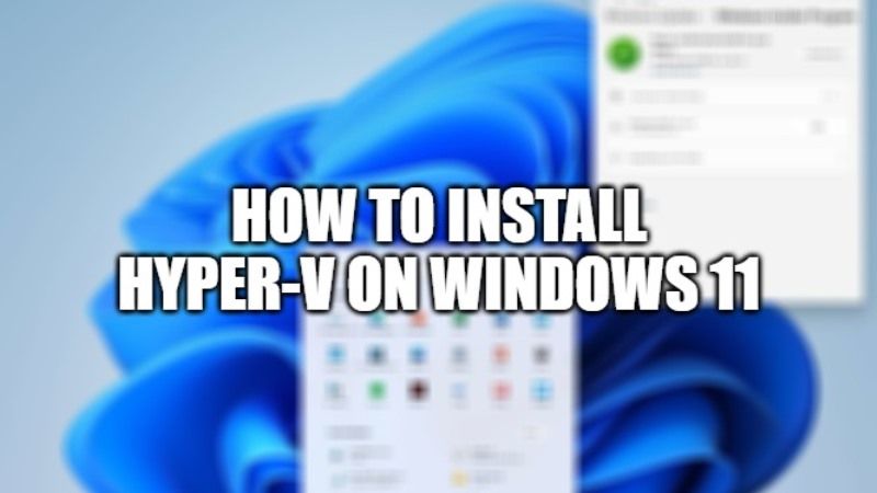 How to Install Hyper-V on Windows 11