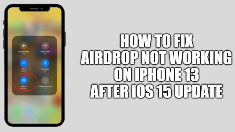 iOS 15 AirDrop Not Working Bug - How to Fix this on iPhone 13?