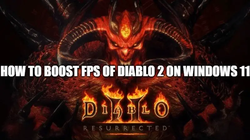 How to get Diablo 2 Max FPS on Windows 11