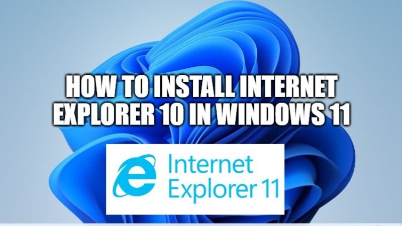 Как включить internet explorer в windows 11