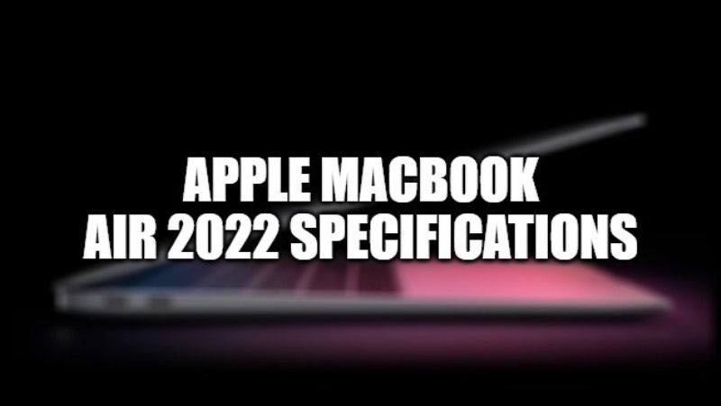 apple macbook air 2022 specifications