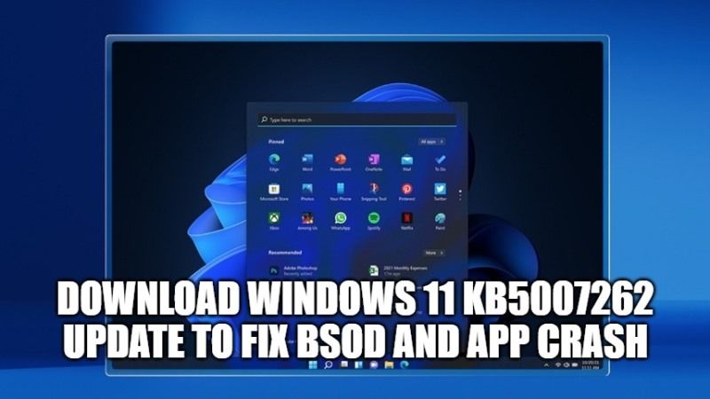 download windows 11 kb5007262 update to fix bsod and app crash