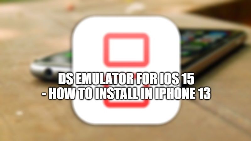 Hensigt Stor meget DS Emulator for iOS 15 - How to install in iPhone 13