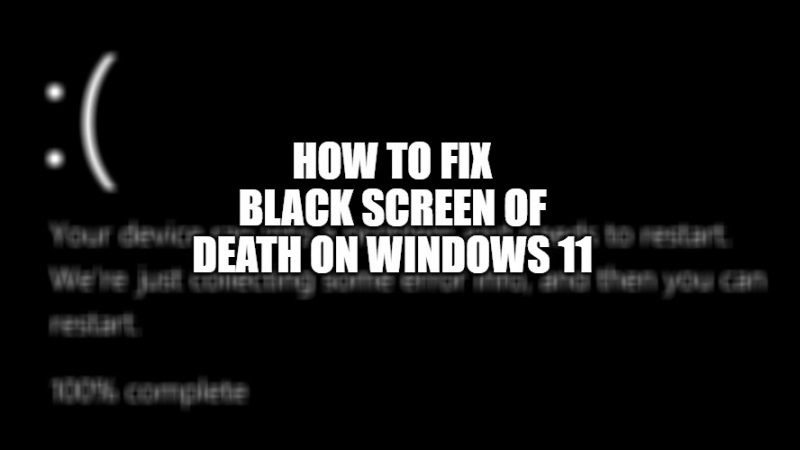 how to fix black screen of death on windows 11