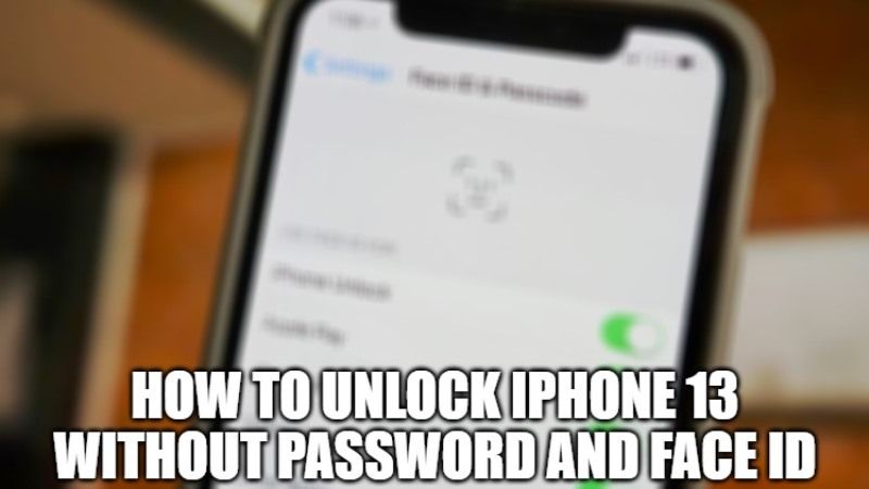 how-to-unlock-iphone-13-without-passcode-and-face-id-2023