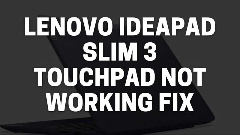 Lenovo Ideapad 3 Touchpad Fix Guide