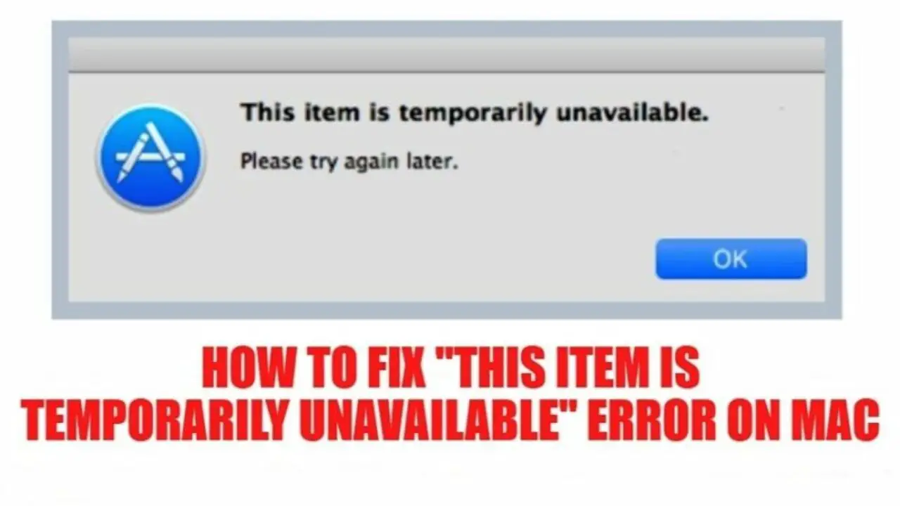 This Item is Temporarily Unavailable on Mac Fix?