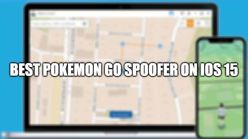 best pokemon go spoofers on ios 15