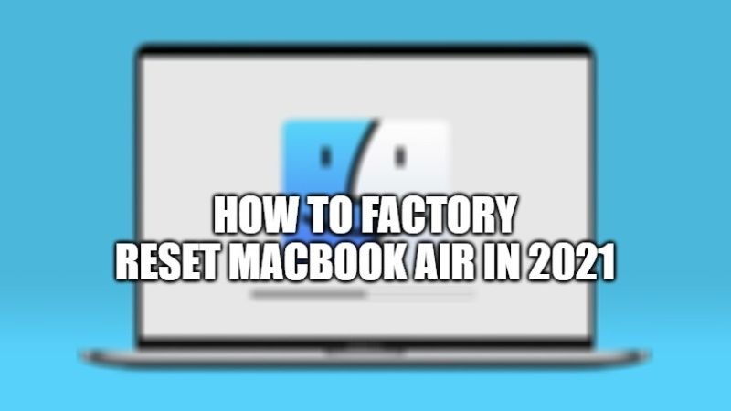 how to factory reset macbook air in 2021