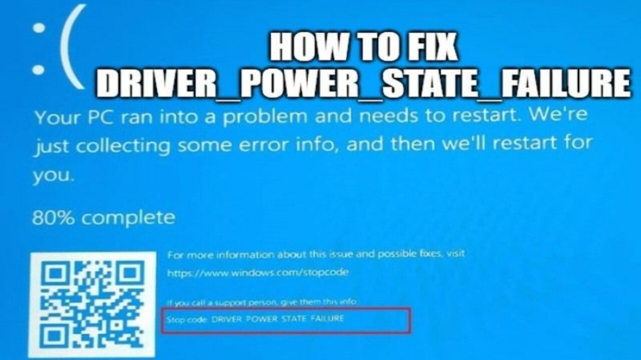 How To Fix Driver Power State Failure Error