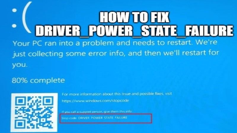 how to fix driver_power_state_failure error