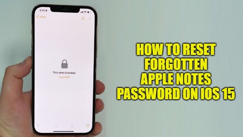 how to reset forgot apple notes password on ios 15