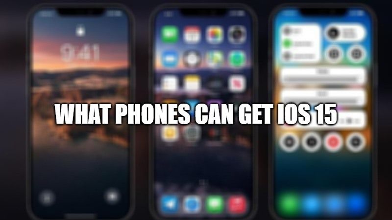 what phones can get ios 15