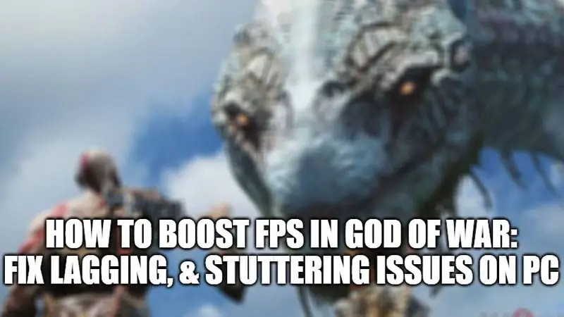 how to boost fps in god of war