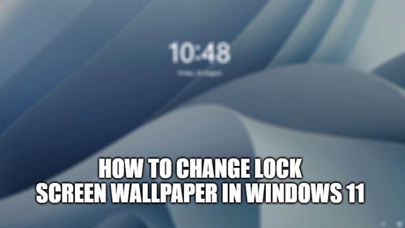 windows 11 change lock screen wallpaper