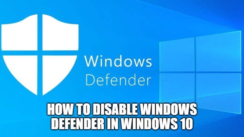 How to Disable Windows Defender in Windows 10