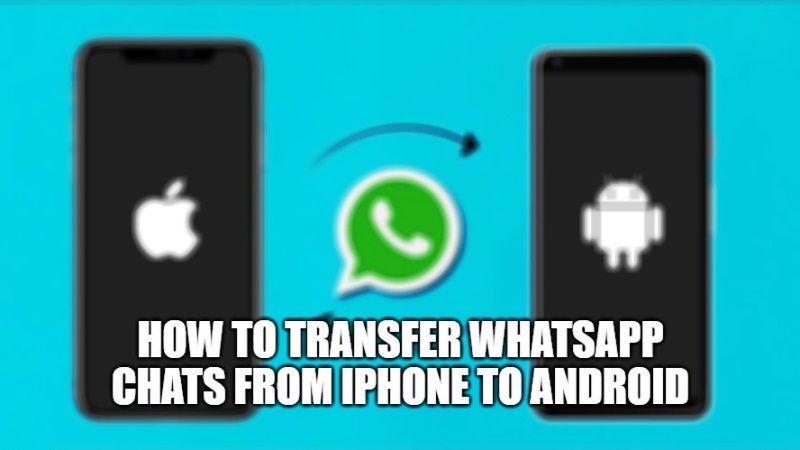 how to transfer whatsapp chats from iphone to android