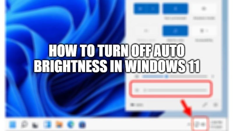 how-to-turn-off-auto-brightness-in-windows-11