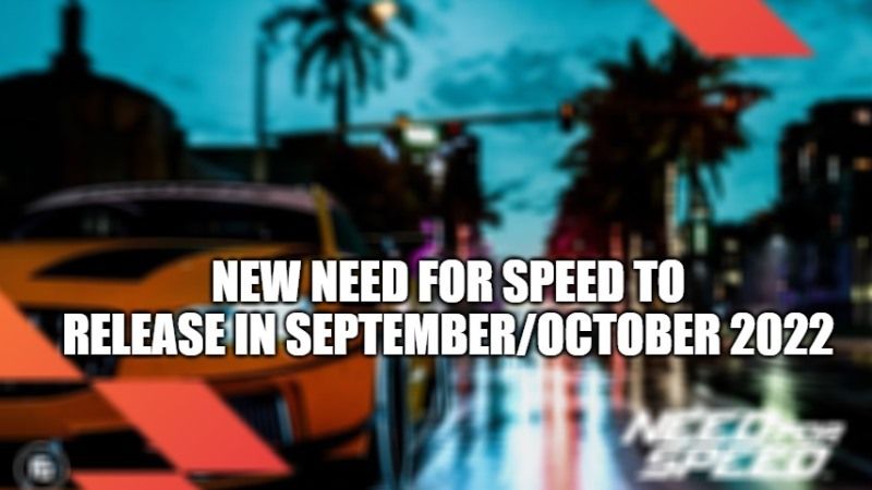 new need for speed to release in q3 2022