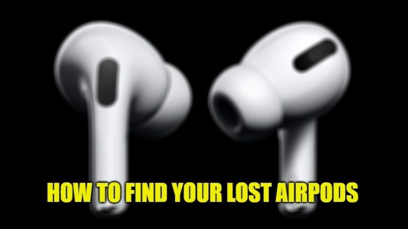 how to find your lost airpods