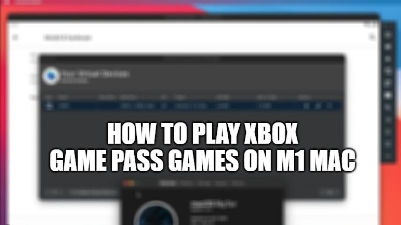 how to play xbox game pass games on m1 mac