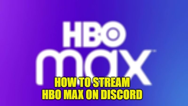 how to stream hbo max on discord