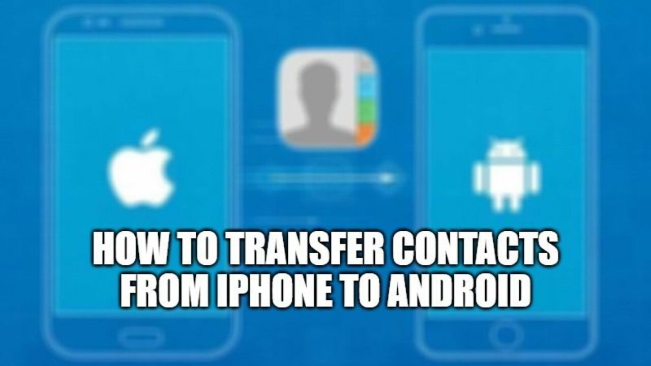 how to transfer contacts from android to iphone