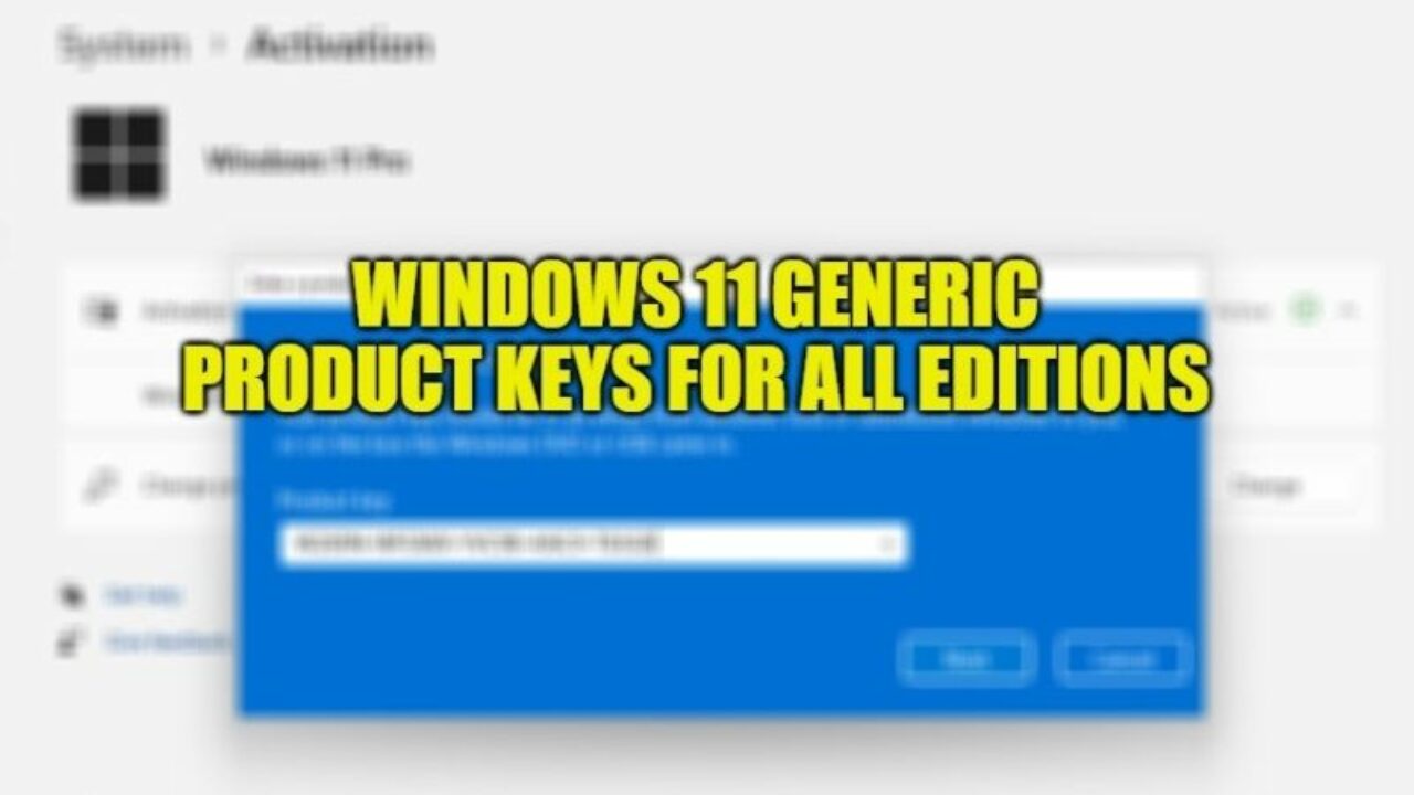 Windows 11 Generic Keys for All Editions