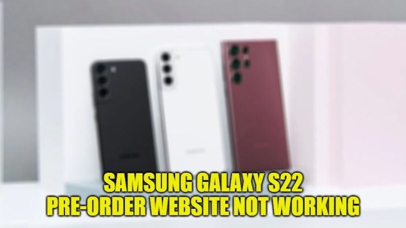 samsung galaxy s22 pre-order not working