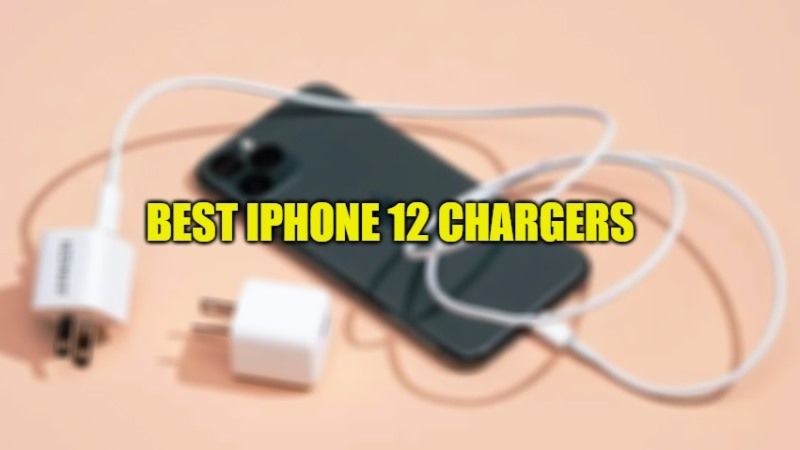 best iphone 12 chargers