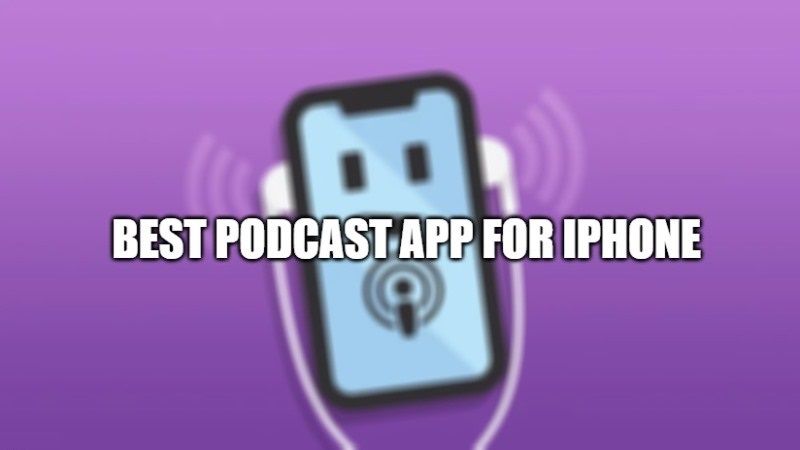 best podcast app for iphone