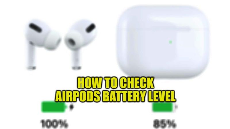 How To Check Airpods Battery Level