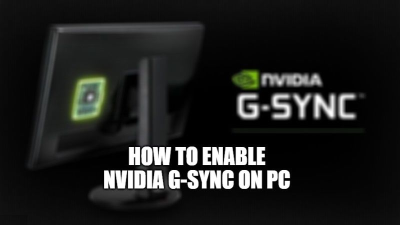 how to enable nvidia g-sync on pc