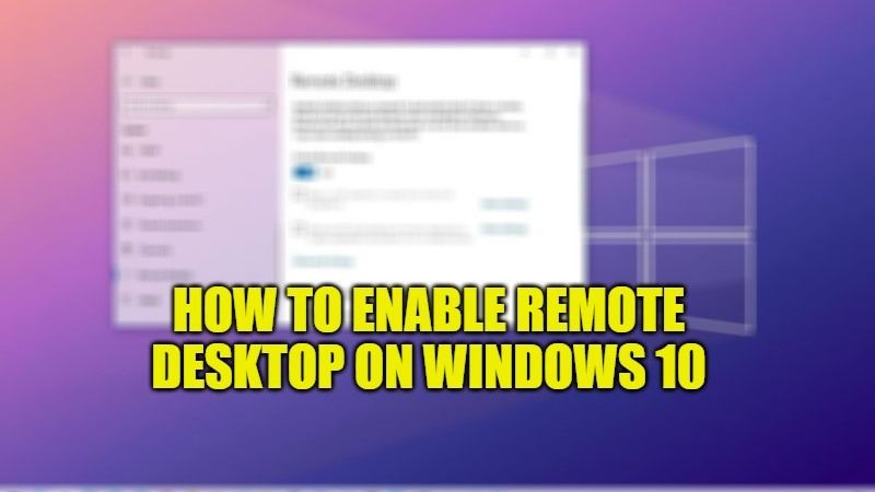 how to enable remote desktop on windows 10