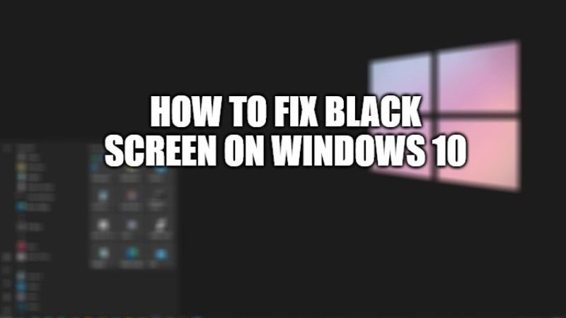 how to fix black screen on windows 10
