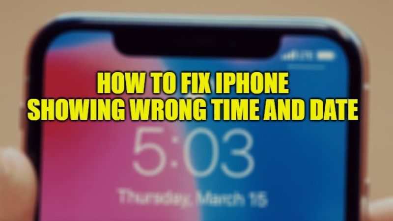 iPhone Showing Wrong Time Fix (2023)